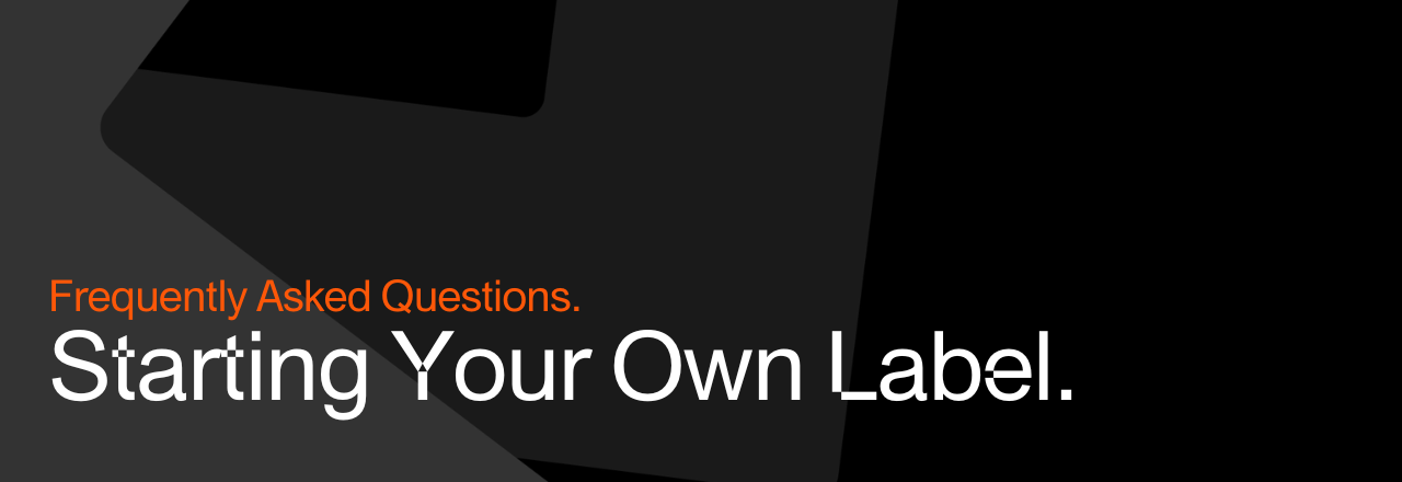 Starting Your Own Label FAQ LabelWorx Support